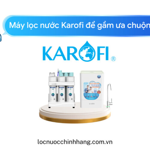Máy lọc nước Karofi để gầm ưa chuộng