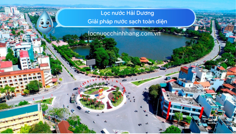 Lọc nước Hải Dương Giải pháp nước sạch toàn diện
